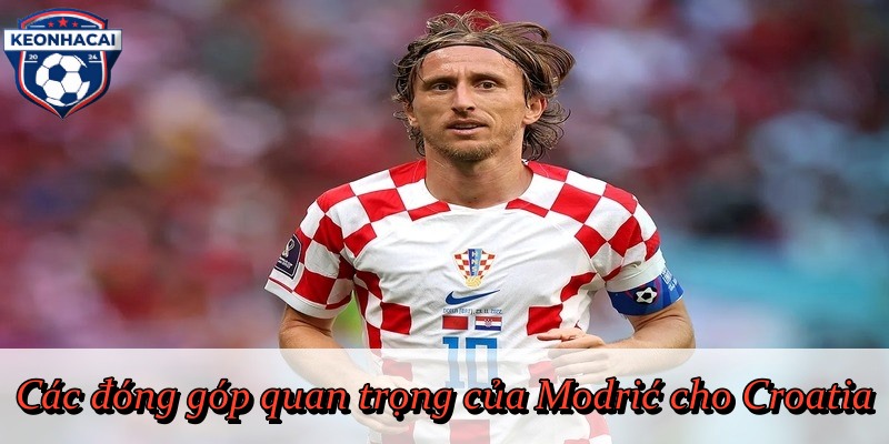 Các đóng góp quan trọng của Modrić cho Croatia