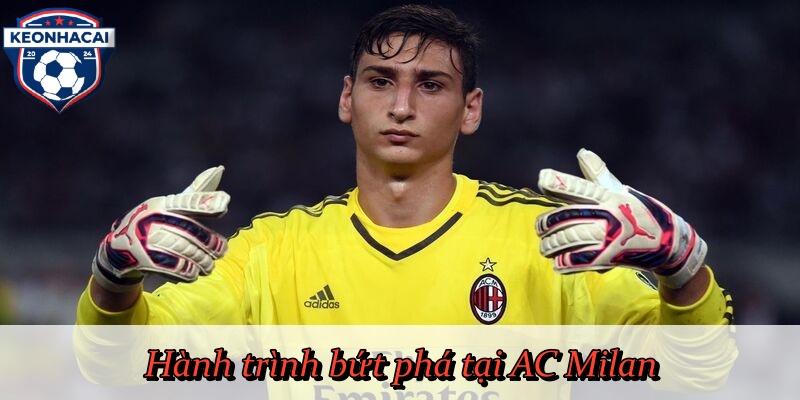Hành trình bứt phá tại AC Milan