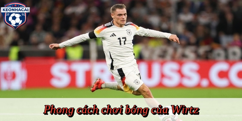 Phong cách chơi bóng của Wirtz