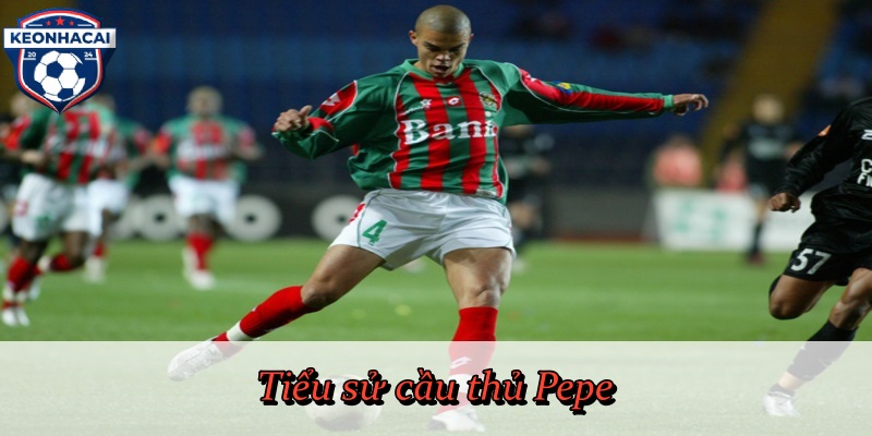 Tiểu sử cầu thủ Pepe