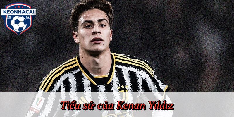 Tiểu sử của Kenan Yıldız