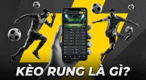 Kèo rung là gì?