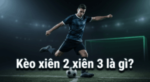 Kèo xiên 2 xiên 3 là gì?